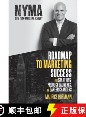 预订 Roadmap to Marketing Success for Start-ups, Product Launches, or Career Changers [9780578701721]