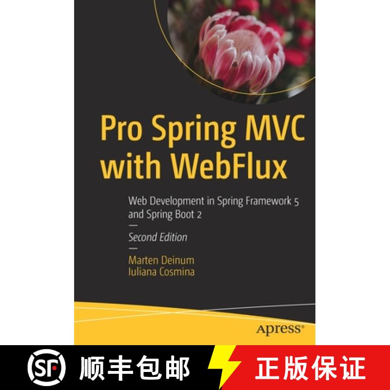 【3-4周达】Pro Spring MVC with WebFlux : Web Development in Spring Framework 5 and Spring Boot 2 [9781484256657]