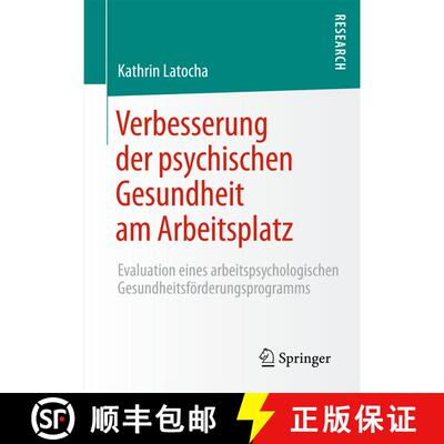 【3-4周达】Verbesserung der psychischen Gesundheit am Arbeitsplatz : Evaluation eines arbeitspsycholo... [9783658079079]