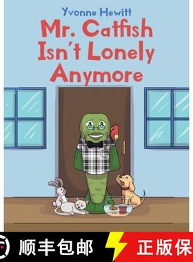 预订 Mr. Catfish Isn't Lonely Anymore [9781647017743]