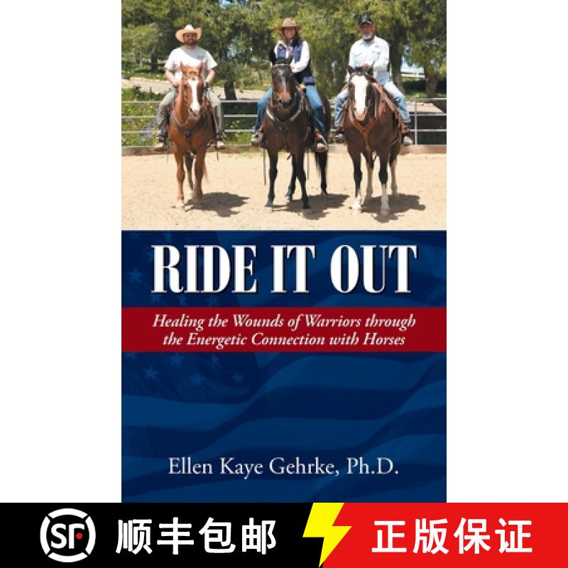 【3-4周达】Ride It Out: Healing the Wounds of Warriors Through the Energetic Connection with Horses [9781733833608]