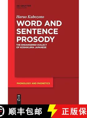 预订 Word and Sentence Prosody: The Endangered Dialect of Koshikijima Japanese [9783111523156]