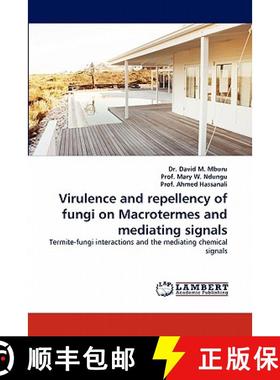预订 Virulence and Repellency of Fungi on Macrotermes and Mediating Signals [9783844314670]