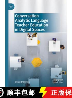 【3-4周达】Conversation Analytic Language Teacher Education in Digital Spaces [9783031191268]