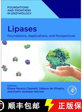 【3-4周达】Lipases: Foundations, Applications, and Perspectives [9780443133084]