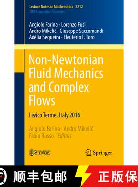 【3-4周达】Non-Newtonian Fluid Mechanics and Complex Flows : Levico Terme, Italy 2016 [9783319747958]