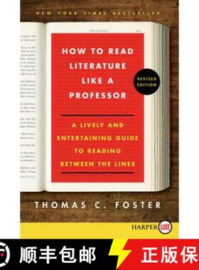 【3-4周达】How to Read Literature Like a Professor: A Lively and Entertaining Guide to Reading Betwee... [9780062326522]