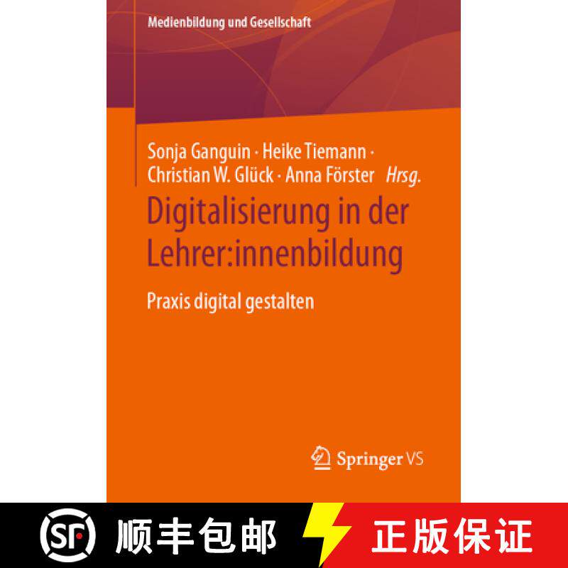 【3-4周达】Digitalisierung in Der Lehrer: Innenbildung: PRAXIS Digital Gestalten [9783658416362]