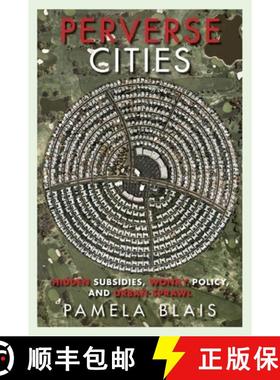 【3-4周达】Perverse Cities: Hidden Subsidies, Wonky Policy, and Urban Sprawl [9780774818964]