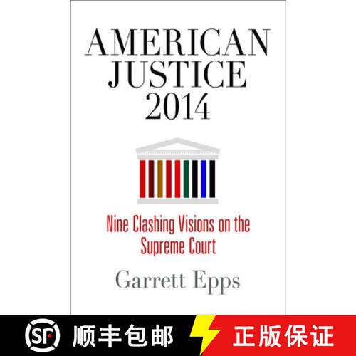 【3-4周达】精装 American Justice 2014 – Nine Clashing Visions on the Supreme Court [9780812247183]