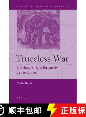 预订 Truceless War: Carthage's Fight for Survival, 241 to 237 BC [9789004160767]