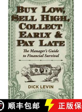 【3-4周达】Buy Low, Sell High, Collect Early and Pay Late: The Manager's Guide to Financial Survival [9781626549241]