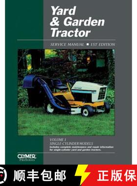 【3-4周达】Yard & Garden Tractor: Service Manual (Yard and Garden Tractor Service Manual Vol 1: Singl... [9780872884687]