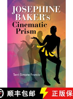【3-4周达】Josephine Baker's Cinematic Prism: Blackness, Power, and Visual Pleasure [9780253356536]