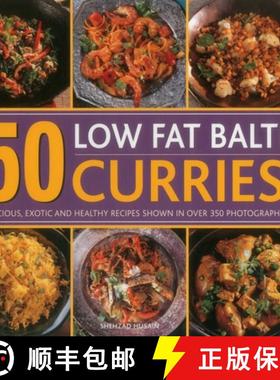 【3-4周达】50 Low Fat Balti Curries: Delicious, Exotic and Healthy Recipes Shown in Over 350 Photographs [9780754830931]