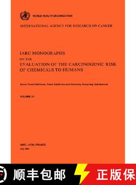【3-4周达】Some Food Additives, Feed Additives Naturally Occurring Substances: IARC Monographs on the... [9789283212317]