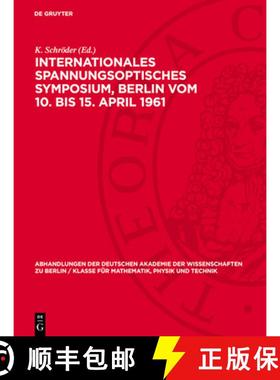 预订 Internationales Spannungsoptisches Symposium, Berlin Vom 10. Bis 15. April 1961 [9783112722305]