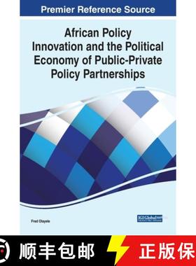 【3-4周达】African Policy Innovation and the Political Economy of Public-Private Policy Partnerships [9781799873839]