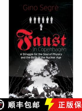 【3-4周达】Faust In Copenhagen : A Struggle for the Soul of Physics and the Birth of the Nuclear Age [9781845951313]