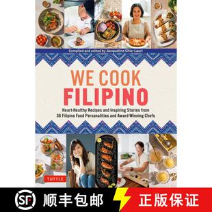 【3-4周达】We Cook Filipino: Heart-Healthy Recipes and Inspiring Stories from 36 Filipino Food Person... [9780804854665]