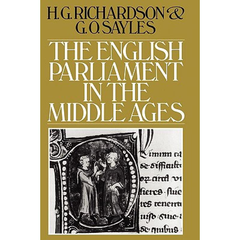 【4周达】The English Parliament in the Middle Ages [9780950688213]