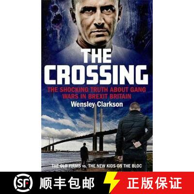 【3-4周达】Crossing: The shocking truth about gang wars in Brexit Britain [9781789461213]