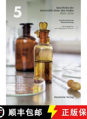 【3-4周达】Geschichte Der Universität Unter Den Linden 1810-2010: PRAXIS Ihrer Disziplinen. Band 5: ... [9783050046709]