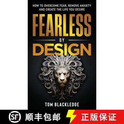 【3-4周达】Fearless By Design: How to overcome fear, remove anxiety and create the life you desire [9781738427406]