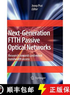 【3-4周达】Next-Generation FTTH Passive Optical Networks : Research Towards Unlimited Bandwidth Access [9781402084690]
