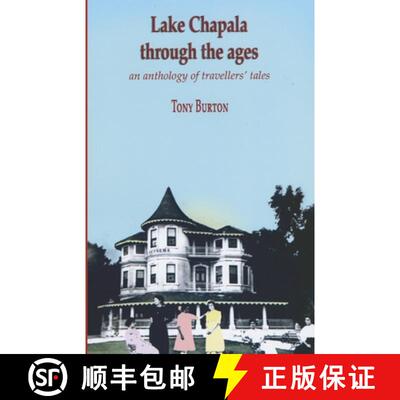 【3-4周达】Lake Chapala Through The Ages, an anthology of travellers' tales [9780973519129]