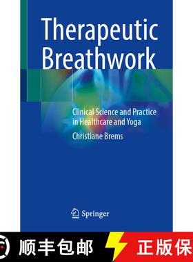 【3-4周达】Therapeutic Breathwork: Clinical Science and Practice in Healthcare and Yoga [9783031666827]