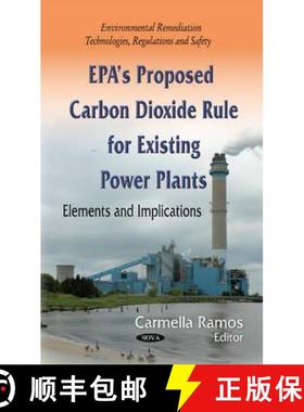 【3-4周达】EPA’s Proposed Carbon Dioxide Rule for Existing Power Plants: Elements and Implications [9781634631785]