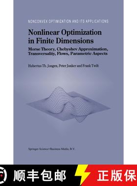 【3-4周达】Nonlinear Optimization in Finite Dimensions : Morse Theory, Chebyshev Approximation, Trans... [9780792365617]
