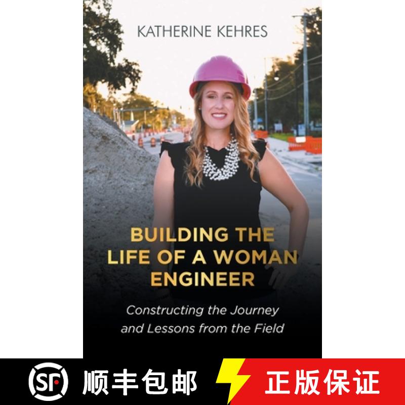 【3-4周达】Building The Life of A Woman Engineer: Constructing the Journey and Lessons from the Field [9781636923024]