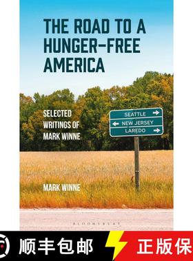 【3-4周达】Road to a Hunger Free America: Selected Food Writings of Mark Winne [9798765132340]
