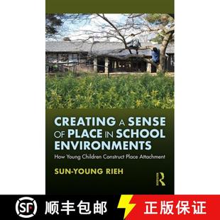 Environments Construct 4周达 Creating School 9781138339019 Attachment Children Place Sense Young How