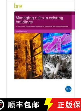 【3-4周达】Managing Risks in Existing Buildings: An Overview of UK Risk-Based Legislation for Commerc... [9781848064591]