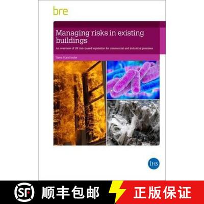 【3-4周达】Managing Risks in Existing Buildings: An Overview of UK Risk-Based Legislation for Commerc... [9781848064591]