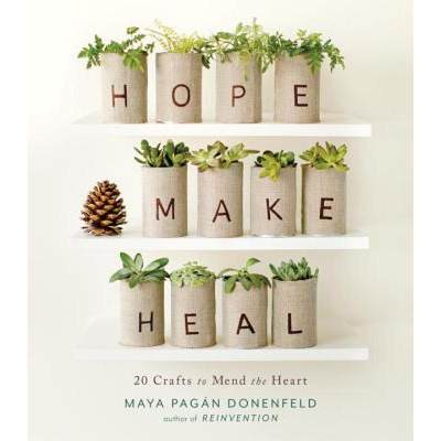 【4周达】Hope, Make, Heal: 20 Crafts to Mend the Heart [9781611802009]