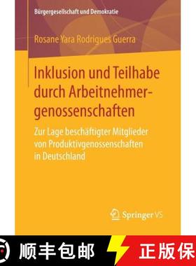 【3-4周达】Inklusion und Teilhabe durch Arbeitnehmergenossenschaften : Zur Lage beschäftigter Mitgli... [9783658162962]