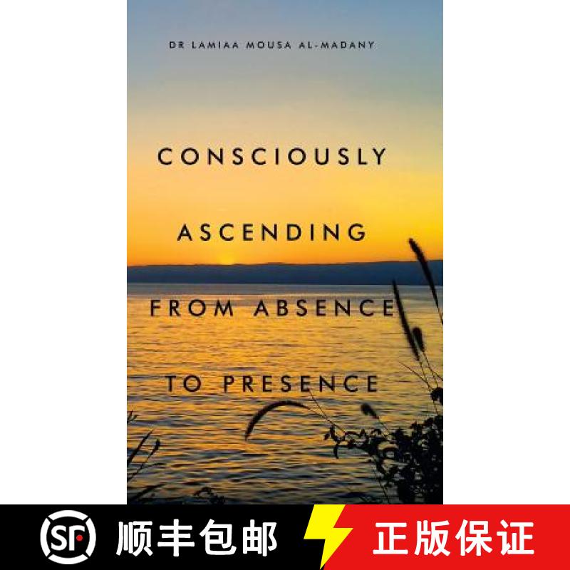 【3-4周达】Consciously Ascending from Absence to Presence [9781543743623]