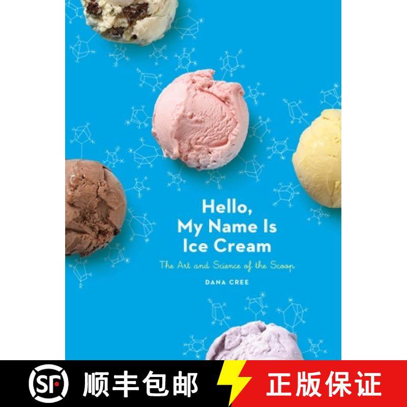 【3-4周达】Hello, My Name Is Ice Cream: The Art and Science of the Scoop: A Cookbook [9780451495372]