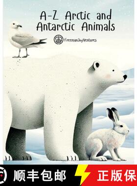 【3-4周达】A-Z Arctic and Antarctic Animals [9781763867659]