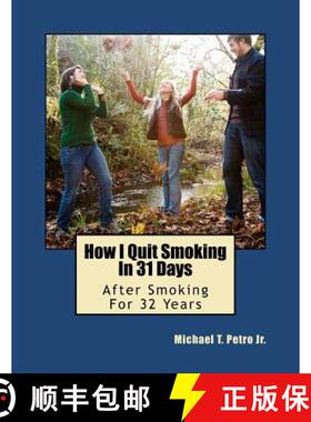 预订 How I Quit Smoking In 31 Days After Smoking For 32 Years [9780965041140]