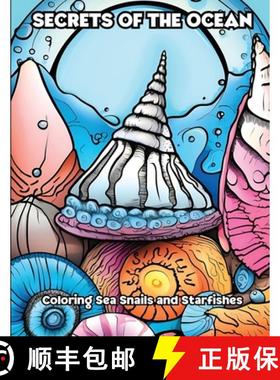 预订 Secrets of the Ocean: Coloring Sea Snails and Starfishes [9798869267627]