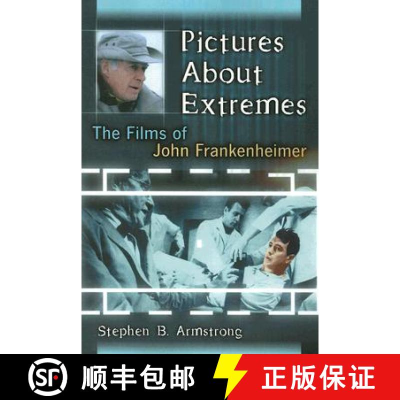 【2-3周达】Pictures About Extremes : The Films of John Frankenheimer [9780786431458]