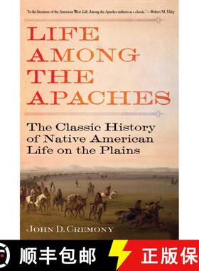 【3-4周达】Life Among the Apaches: The Classic History of Native American Life on the Plains [9781629143705]