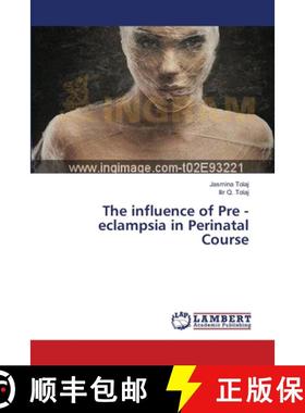 预订 The influence of Pre - eclampsia in Perinatal Course [9783659547560]