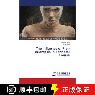 预订 The influence of Pre - eclampsia in Perinatal Course [9783659547560]