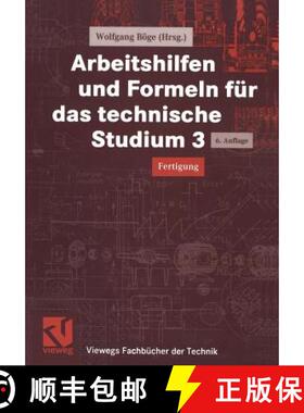 【3-4周达】Arbeitshilfen Und Formeln Für Das Technische Studium 3: Fertigung [9783528540715]